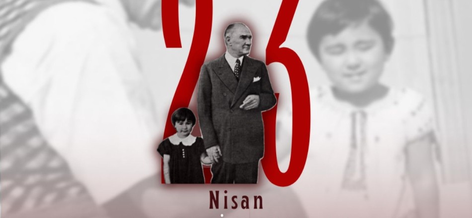 23 NİSAN ULUSAL EGEMENLİK VE ÇOCUK BAYRAMIMIZ KUTLU OLSUN