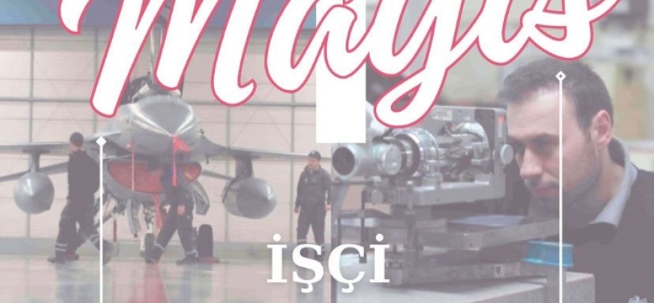 YAŞASIN İŞÇİLERİN BİRLİĞİ! YAŞASIN 1 MAYIS!