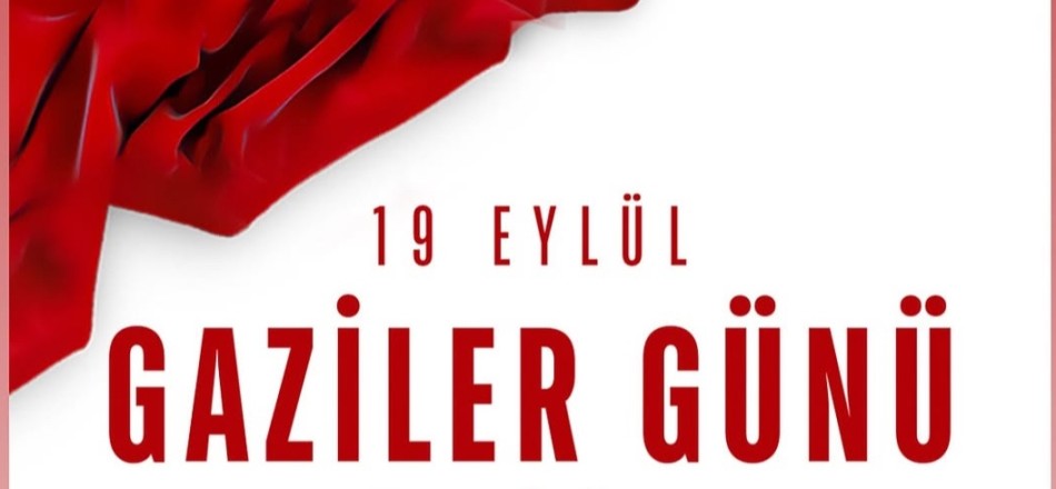 GAZİLER GÜNÜ KUTLU OLSUN!