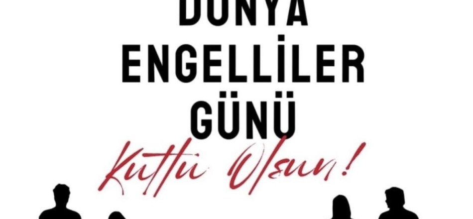 3 Aralık Dünya Engelliler Günü
