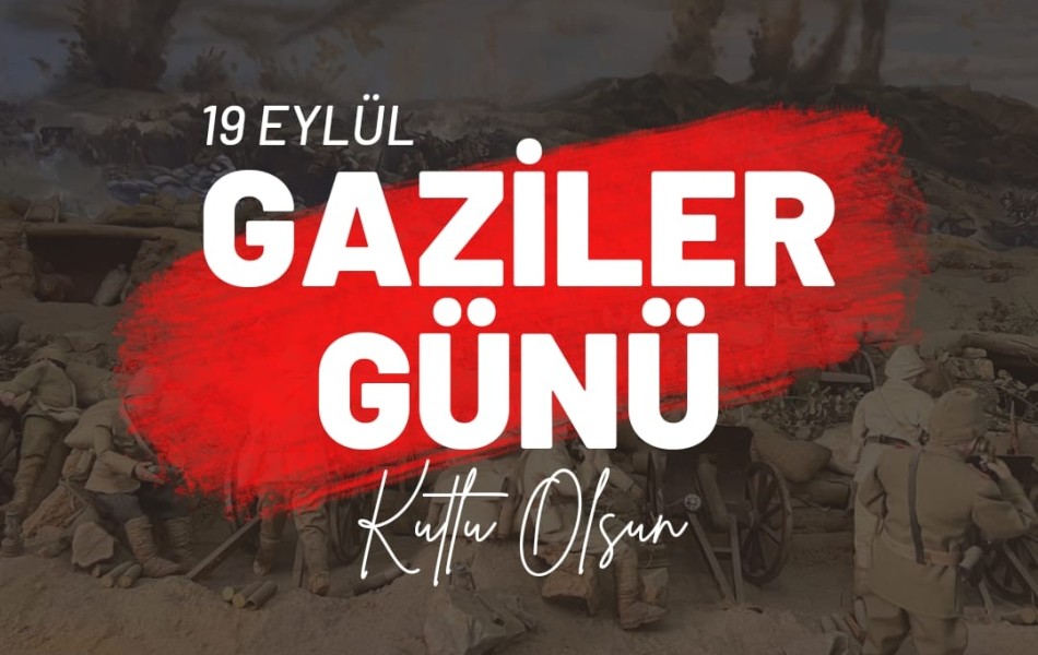 19 EYLÜL GAZİLER GÜNÜ