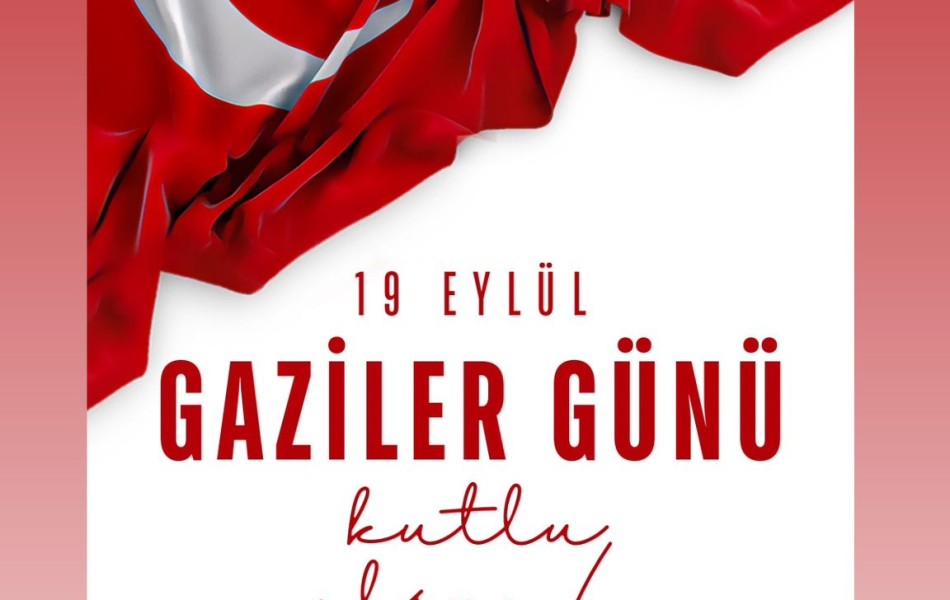 GAZİLER GÜNÜ KUTLU OLSUN