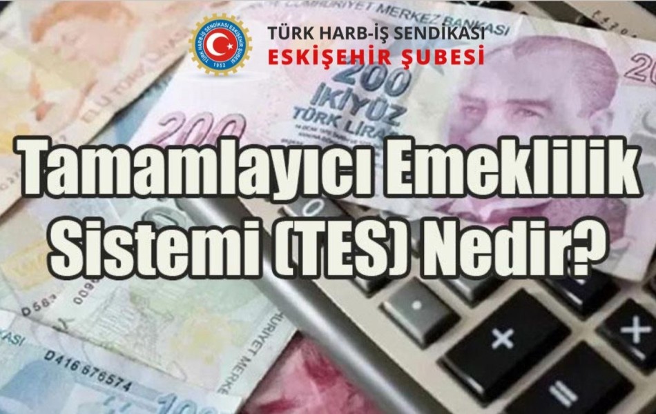 TAMAMLAYICI EMEKLİLİK SİSTEMİ (TES) NEDİR?