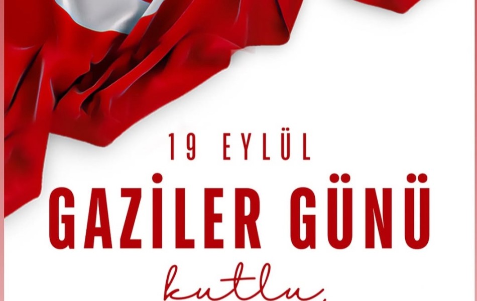 GAZİLER GÜNÜ KUTLU OLSUN!