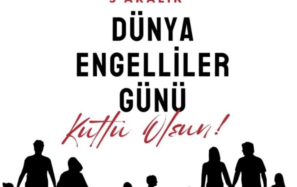 3 Aralık Dünya Engelliler Günü